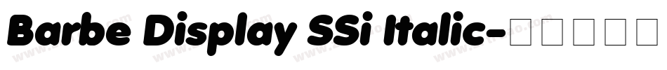 Barbe Display SSi Italic字体转换